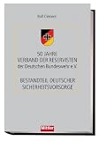 Produkt-Bild: 50 Jahre Verband der Reservisten der Deutschen Bundeswehr e.V. - Bestandteil deutscher Sicherheitsvorsorge