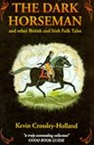 The dark horseman and other British and Irish folktales