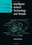 Intelligent Vehicle Technology And Trends (Artech House Its Library)