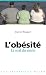 L'obésité : Le mal du siècle