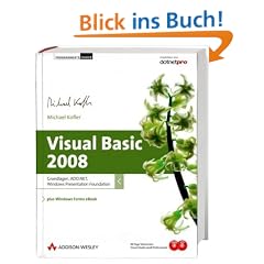 Visual Basic 2008. Grundlagen, ADO.NET, Windows Presentation Foundation. Plus Windows Forms eBook (Programmer's Choice), m. CD-ROM u. DVD-ROM