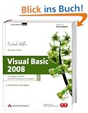 Visual Basic 2008. Grundlagen, ADO.NET, Windows Presentation Foundation. Plus Windows Forms eBook (Programmer's Choice), m. CD-ROM u. DVD-ROM