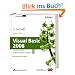 Visual Basic 2008. Grundlagen, ADO.NET, Windows Presentation Foundation. Plus Windows Forms eBook (Programmer's Choice), m. CD-ROM u. DVD-ROM