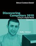 Antivirus Discovering Computers 2010: Living in a Digital World, Introductory (Shelly Cashman) Book Reviews