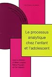 Le processus analytique chez l\'enfant et l\'adolescent