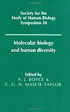 Molecular Biology and Human Diversity (Society for the Study of Human Biology Symposium Series)