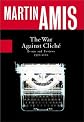 The War Against Cliche: Essays and Reviews, 1971-2000
