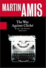 The War Against Cliche: Essays and Reviews, 1971-2000