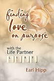 Finding Love On Purpose Finding Love On Purpose