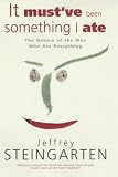 It Must've Been Something I Ate: The Return of the Man Who Ate Everything