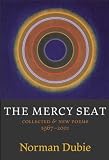 The Mercy Seat: Collected and New Poems 1967-2001