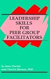 Leadership Skills for Peer Group Facilitators,
Joan Sturkie