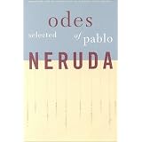 Selected Odes of Pablo Neruda (Latin American Literature and Culture) ~ Pablo Neruda