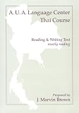 A.U.A. Language Center Thai Course: Reading and Writing--Mostly Reading