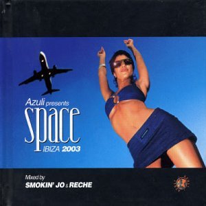Space: Ibiza 2003 (Mixed by Smokin Jo and Richie)