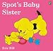 Spot's Baby Sister (color)