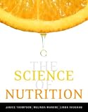 The Science of Nutrition (MyNutritionLab Series) Janice Thompson, Melinda Manore, Linda Vaughan