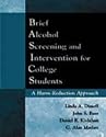 Brief Alcohol Screening and Intervention for College Students (BASICS): A Harm Reduction Approach