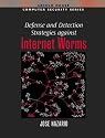 Defense and Detection Strategies against Internet Worms (Artech House Computer Security Series)