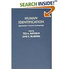 Human Identification: Case Studies in Forensic Anthropology by Ted A. Rathbun and Jane E. Buikstra