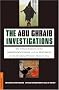 The Abu Ghraib Investigations: The Official Independent Panel and Pentagon Reports on the Shocking Prisoner Abuse in Iraq The Abu Ghraib Investigations: The Official Independent Panel and Pentagon Reports on the Shocking Prisoner Abuse in Iraq