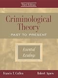 Criminological Theory: Past to Present: Essential Readings