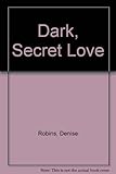 Dark, secret love