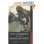 The Conquest of the American West (Sutton History Classics)