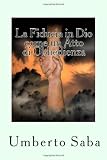 La Fiducia in Dio come un Atto di Obbedienza: Il segreto dei giganti dello spirito (Italian Edition)