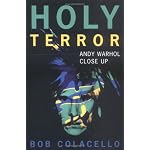 Holy Terror: Andy Warhol Close Up book cover