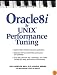 Oracle8i and Unix Performance Tuning