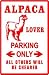ALPACA LOVER PARKING llama pet farm sign