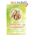 Waren wir verabredet?: Wie Kinder ihre Eltern w�hlen
