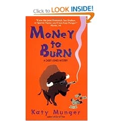 Money to Burn:: A Casey Jones Mystery