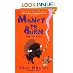 Money to Burn:: A Casey Jones Mystery