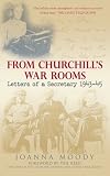 Review The History Press Ltd  / From Churchill's War Rooms: Letters of a Secretary 1943-45