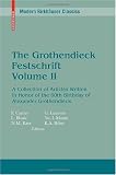 The Grothendieck Festschrift, Volume II: A Collection of Articles Written in Honor of the 60th Birthday of Alexander Grothendieck (Modern Birkhäuser Classics) (English and French Edition)