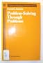 Problem-Solving Through Problems (Problem Books in Mathematics)