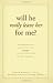 Will He Really Leave Her For Me?: Understanding Your Situation, Making Decisions for Your Happiness