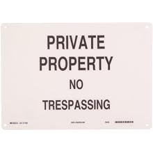 Brady Black on White Admittance Sign, Legend "Private Property No Trespassing"