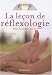 La le&ccedil;on de r&eacute;flexologie : M&eacute;thode Tao Wei (1DVD)