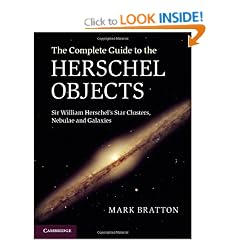 The Complete Guide to the Herschel Objects: Sir William Herschel's Star Clusters, Nebulae and Galaxies