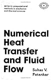 Buy : Numerical Heat Transfer and Fluid Flow (Hemisphere Series on Computational Methods in Mechanics and Thermal Science)