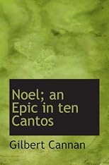 Noel, an Epic in Ten Cantos: (1917-18)