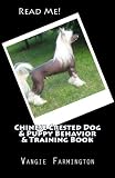 Chinese Crested Dog& Puppy Behavior& Training Book