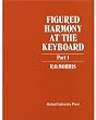 Figured Harmony at the Keyboard: Part 1: Pt. 1