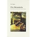 Die Heimkehr: Vom Sterben und Leben des Gustav Mahler