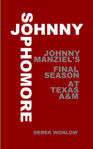 Johnny Sophomore: Johnny Manziel's Final Season at Texas A&M