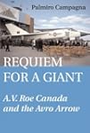 Requiem for a Giant: A.V. Roe Canada...