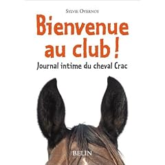 Bienvenue au club ! Journal intime du cheval Crac